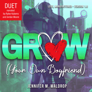 GROW (Your Own Boyfriend)