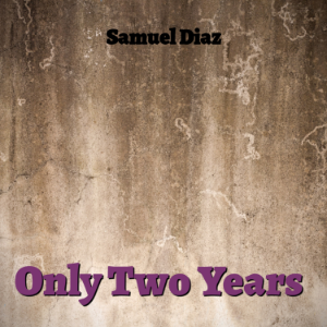 Only Two Years