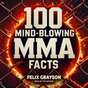 100 Mind-Blowing MMA Facts