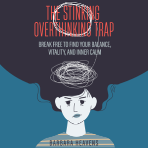 The Stinking Overthinking Trap