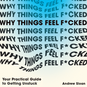 Why Things Feel F*cked