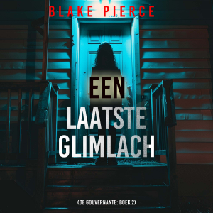 Een Laatste Glimlach (De Gouvernante: Boek 2)