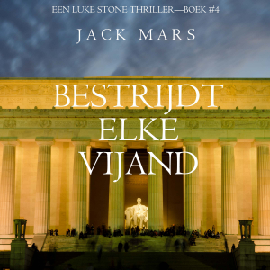 Bestrijdt Elke Vijand (Een Luke Stone Thriller—Boek #4)-logo