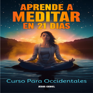 APRENDE A MEDITAR EN 21 DÍAS