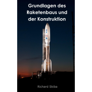 Grundlagen des Raketenbaus und der Konstruktion