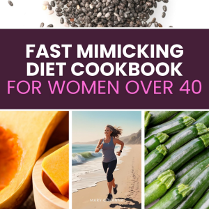 Fast Mimicking Diet Cookbook for Women Over 40
