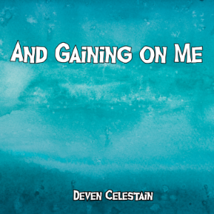 And Gaining on Me
