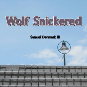 Wolf Snickered
