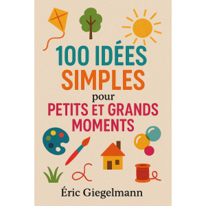100 Idées Simples pour Petits et Grands Moments-logo