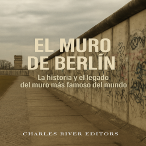El Muro de Berlín: La historia y el legado del muro más famoso del mundo-logo
