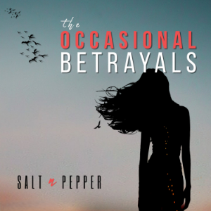 The Occasional Betrayals