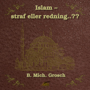 Islam – straf eller redning..??