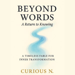 Beyond Words: A Return to Knowing