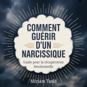 Comment guérir d'un narcissique