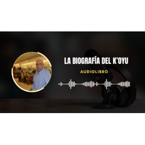 La biografía del K'oyu
