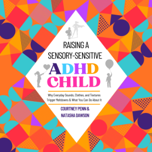 Raising A Sensory Sensitive ADHD Child