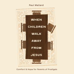 When Children Walk Away from Jesus