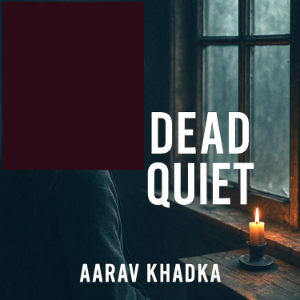 Dead Quiet