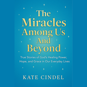 The Miracles Among Us And Beyond