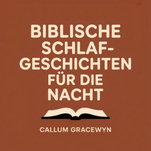 Biblische Schlafgeschichten für die Nacht