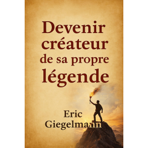 Devenir créateur de sa propre légende