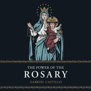 The Power of the Rosary