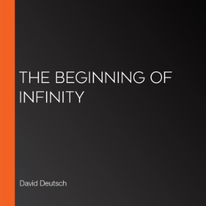The Beginning of Infinity