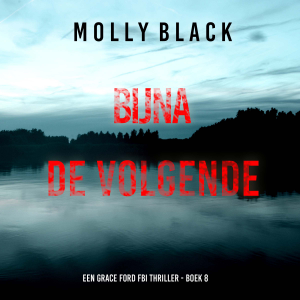 Bijna de Volgende (Een Grace Ford FBI Thriller - Boek 8)