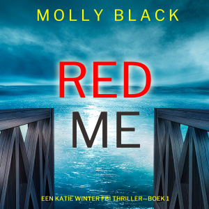Red Me (Een Katie Winter FBI Thriller—Boek 1)