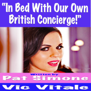 In Bed With Our Own  British Concierge!”