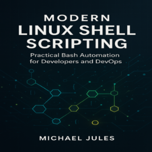 Modern Linux Shell Scripting