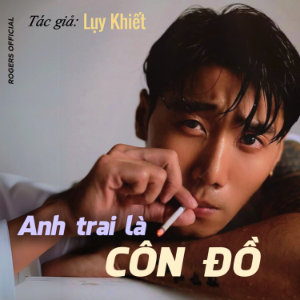 Anh Trai Là Côn Đồ
