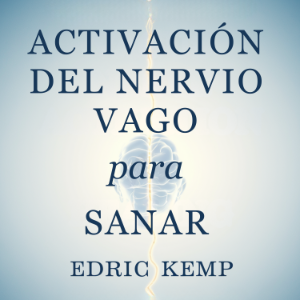 Activación del Nervio Vago para Sanar