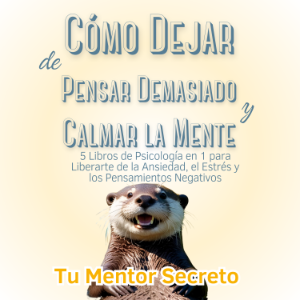 Cómo Dejar de Pensar Demasiado y Calmar la Mente
