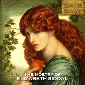 The Poetry of Elizabeth Siddal