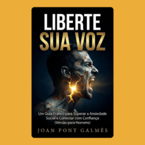 LIBERTE SUA VOZ (Unleash Your Voice) - Confiança para Homens