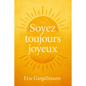 Soyez toujours joyeux