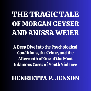 The Tragic Tale of Morgan Geyser and Anissa Weier