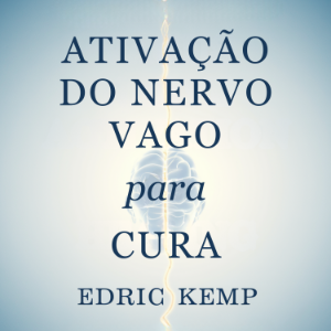 Ativação do Nervo Vago para Cura
