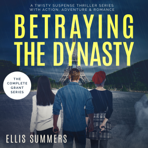 Betraying the Dynasty - The Complete Grant Series