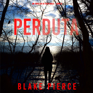 Perduta (Un Thriller di Faith Bold – Libro 6)
