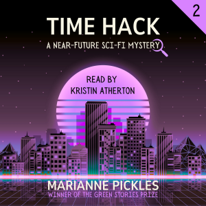 Time Hack: A Near-Future Science Fiction Mystery Novel
