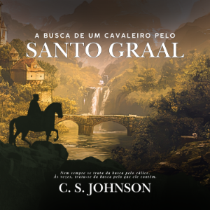A Busca de um Cavaleiro pelo Santo Graal