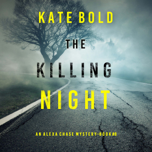 The Killing Night (An Alexa Chase Suspense Thriller—Book 8)