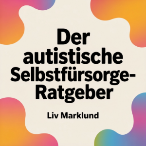 Der autistische Selbstfürsorge-Ratgeber-logo