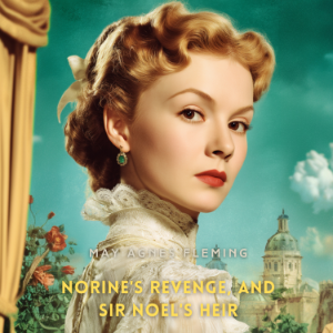Norine's Revenge, and, Sir Noel's Heir-logo