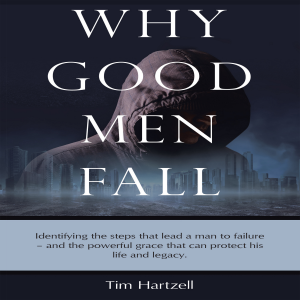 Why Good Men Fall