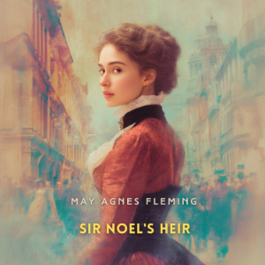 Sir Noel's Heir
