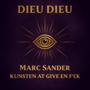 Dieu Dieu - Kunsten At Give En F*ck