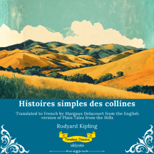 Histoires simples des collines | French Version of Plain Tales From The Hills